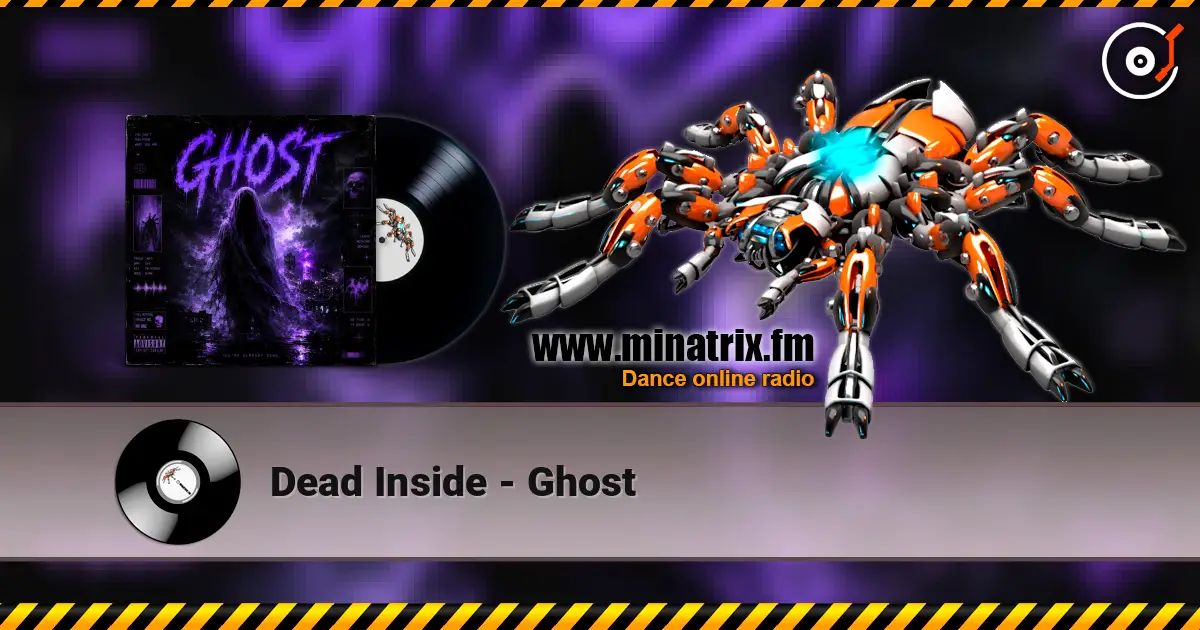 Dead Inside - Ghost écouter en ligne en haute qualité | Minatrix.FM