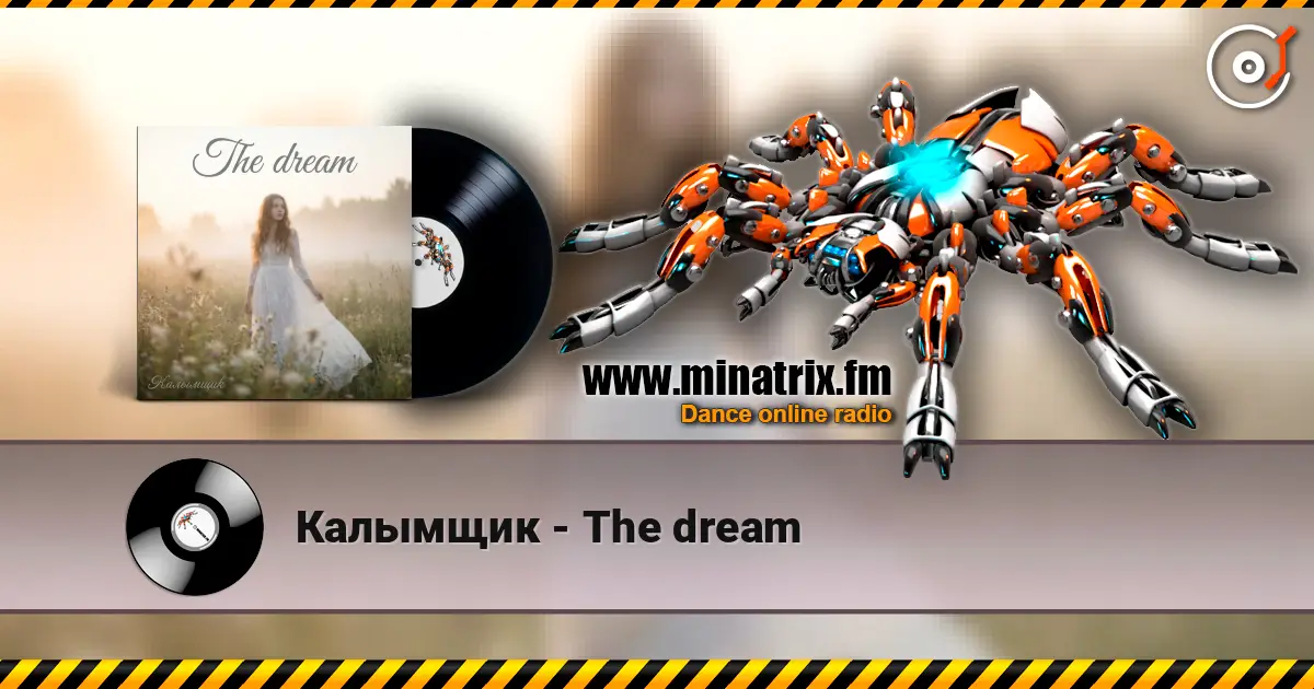 Калымщик - The dream écouter en ligne en haute qualité | Minatrix.FM