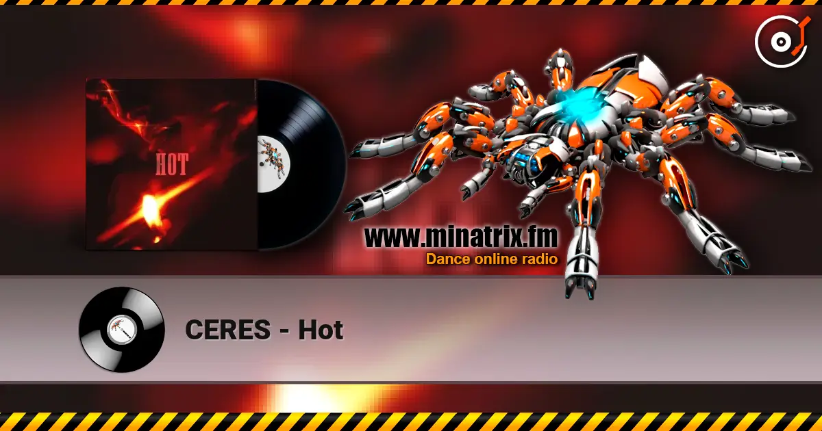 CERES - Hot écouter en ligne en haute qualité | Minatrix.FM