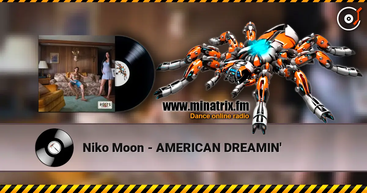 Niko Moon - AMERICAN DREAMIN' écouter en ligne en haute qualité | Minatrix.FM