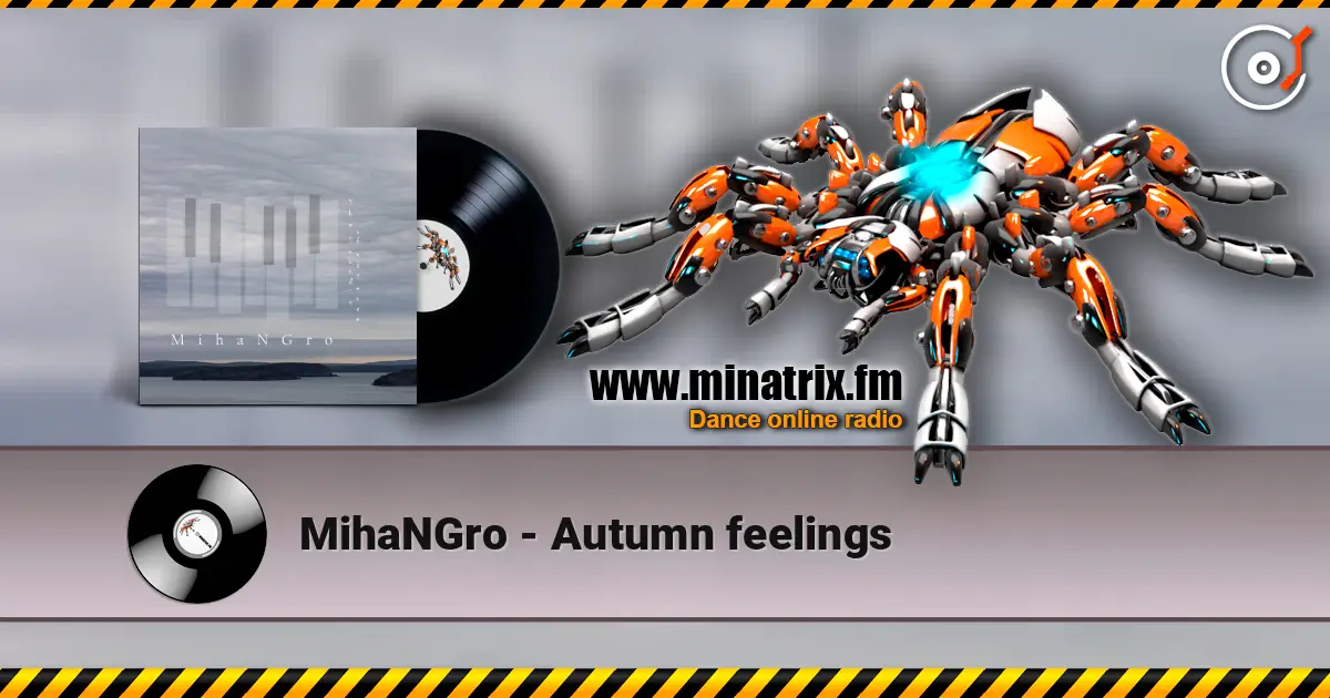 MihaNGro - Autumn feelings écouter en ligne en haute qualité | Minatrix.FM