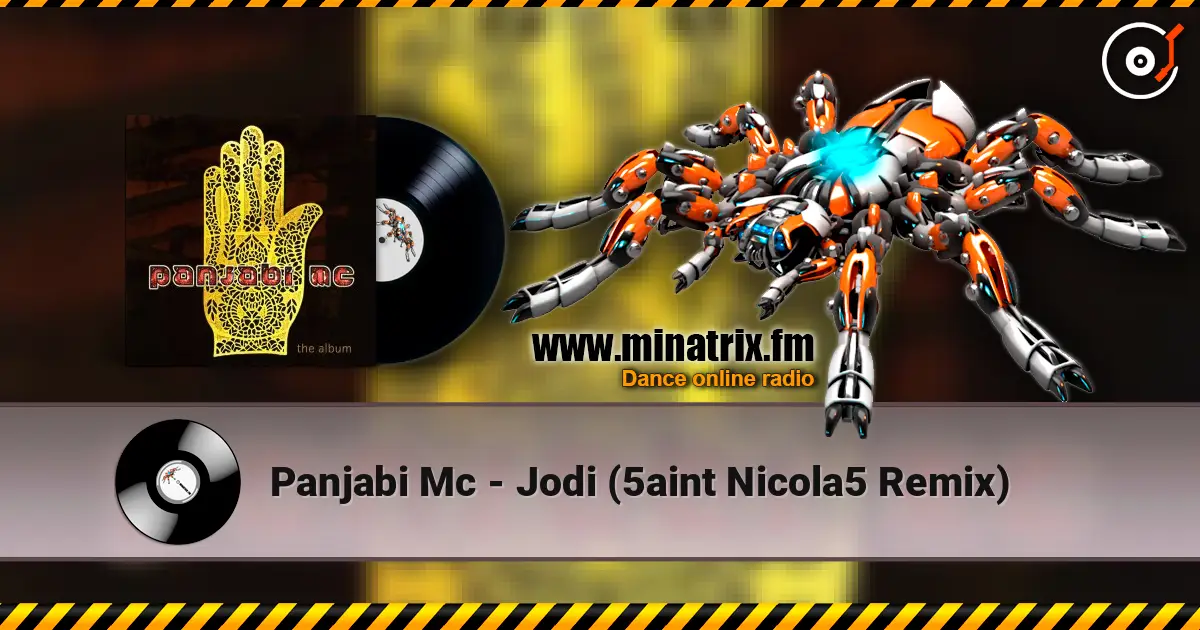 Panjabi Mc - Jodi (5aint Nicola5 Remix) écouter en ligne en haute qualité | Minatrix.FM
