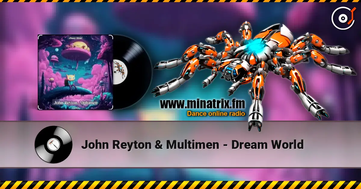 John Reyton & Multimen - Dream World écouter en ligne en haute qualité | Minatrix.FM
