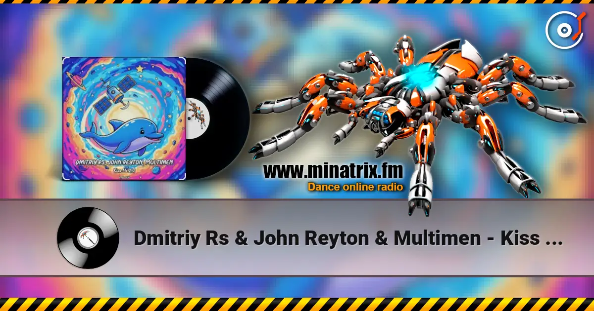Dmitriy Rs & John Reyton & Multimen - Kiss Me (Version 2.0) écouter en ligne en haute qualité | Minatrix.FM