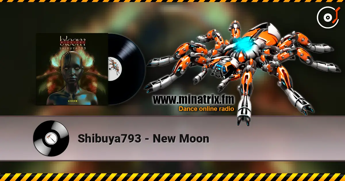 Shibuya793 - New Moon écouter en ligne en haute qualité | Minatrix.FM
