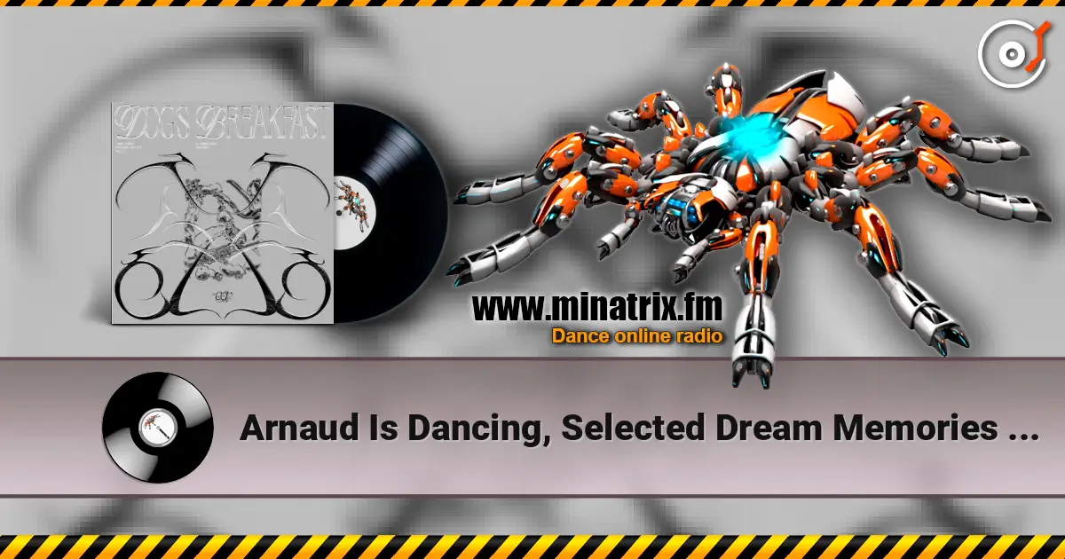 Arnaud Is Dancing, Selected Dream Memories - Atlas écouter en ligne en haute qualité | Minatrix.FM