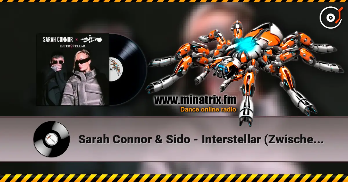 Sarah Connor & Sido - Interstellar (Zwischen den Sternen) écouter en ligne en haute qualité | Minatrix.FM