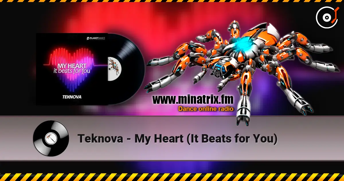 Teknova - My Heart (It Beats for You) écouter en ligne en haute qualité | Minatrix.FM