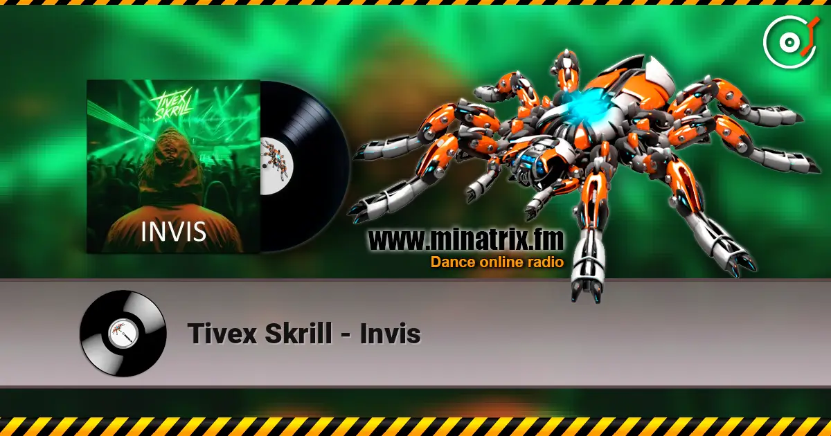 Tivex Skrill - Invis écouter en ligne en haute qualité | Minatrix.FM