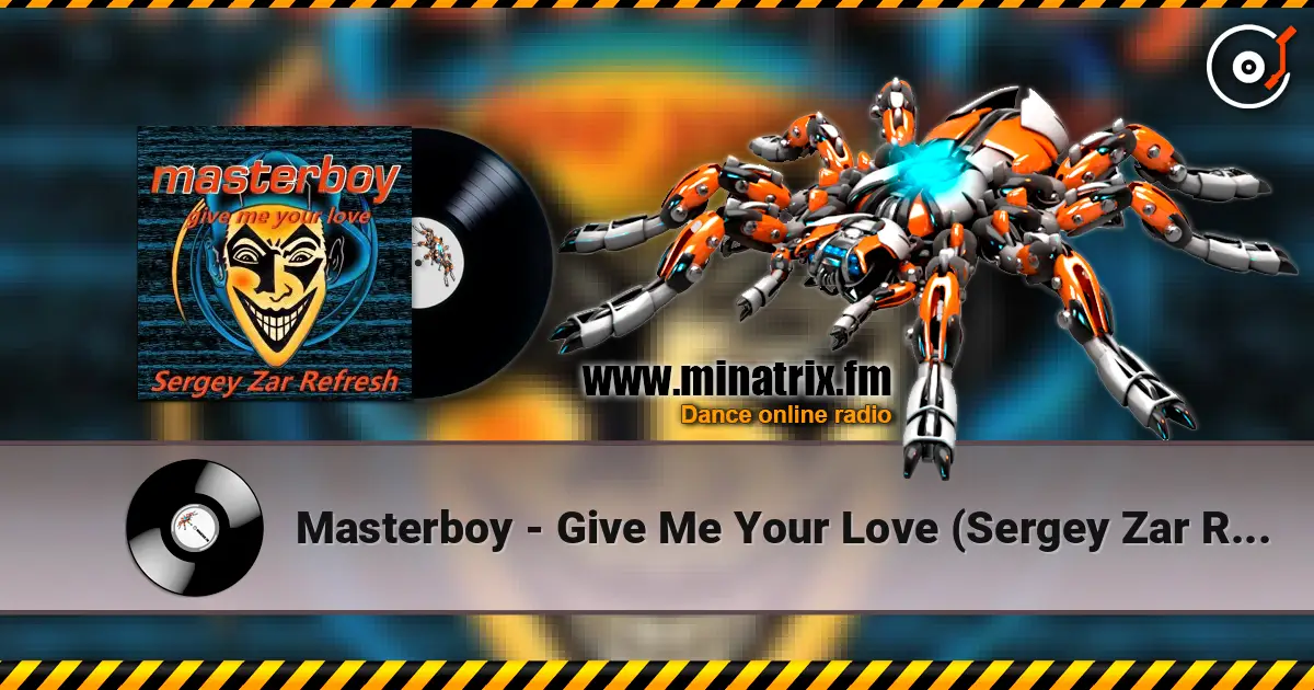 Masterboy - Give Me Your Love (Sergey Zar Refresh) écouter en ligne en haute qualité | Minatrix.FM