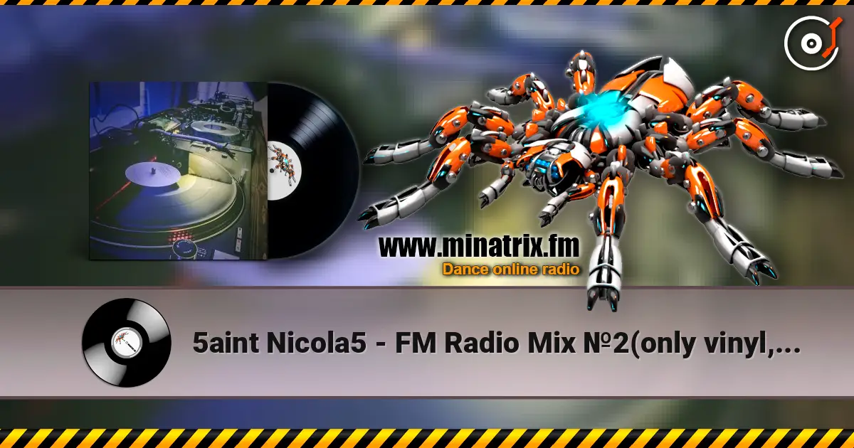 5aint Nicola5 - FM Radio Mix №2(only vinyl,live play) écouter en ligne en haute qualité | Minatrix.FM