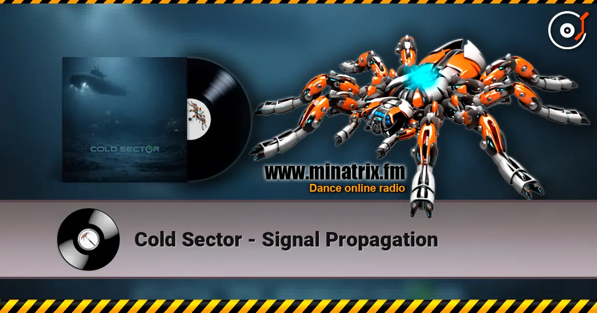 Cold Sector - Signal Propagation écouter en ligne en haute qualité | Minatrix.FM