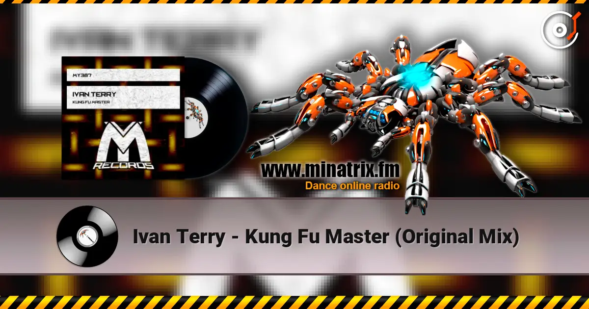 Ivan Terry - Kung Fu Master (Original Mix) écouter en ligne en haute qualité | Minatrix.FM