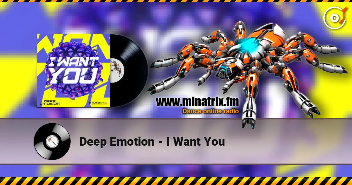 Deep Emotion - I Want You écouter en ligne en haute qualité | Minatrix.FM