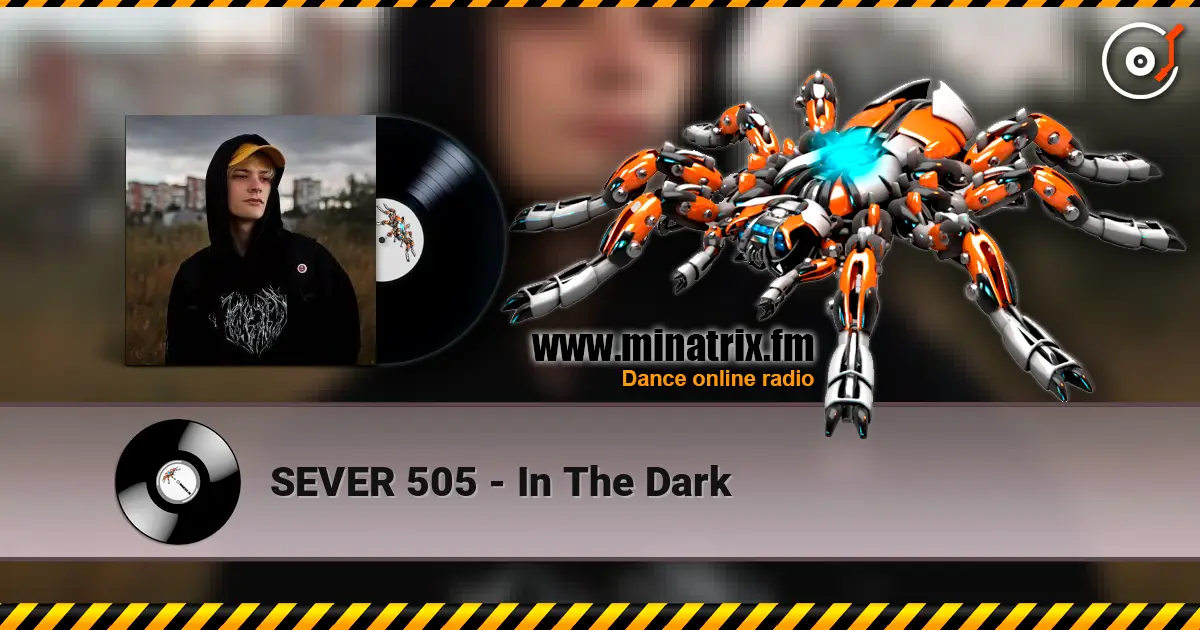 SEVER 505 - In The Dark écouter en ligne en haute qualité | Minatrix.FM