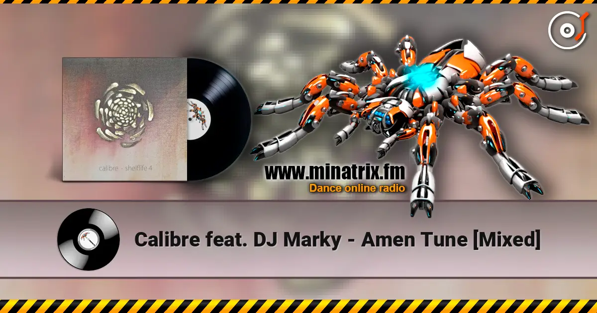 Calibre feat. DJ Marky - Amen Tune [Mixed] écouter en ligne en haute qualité | Minatrix.FM