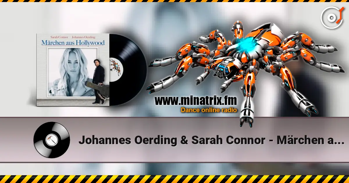 Johannes Oerding & Sarah Connor - Märchen aus Hollywood écouter en ligne en haute qualité | Minatrix.FM