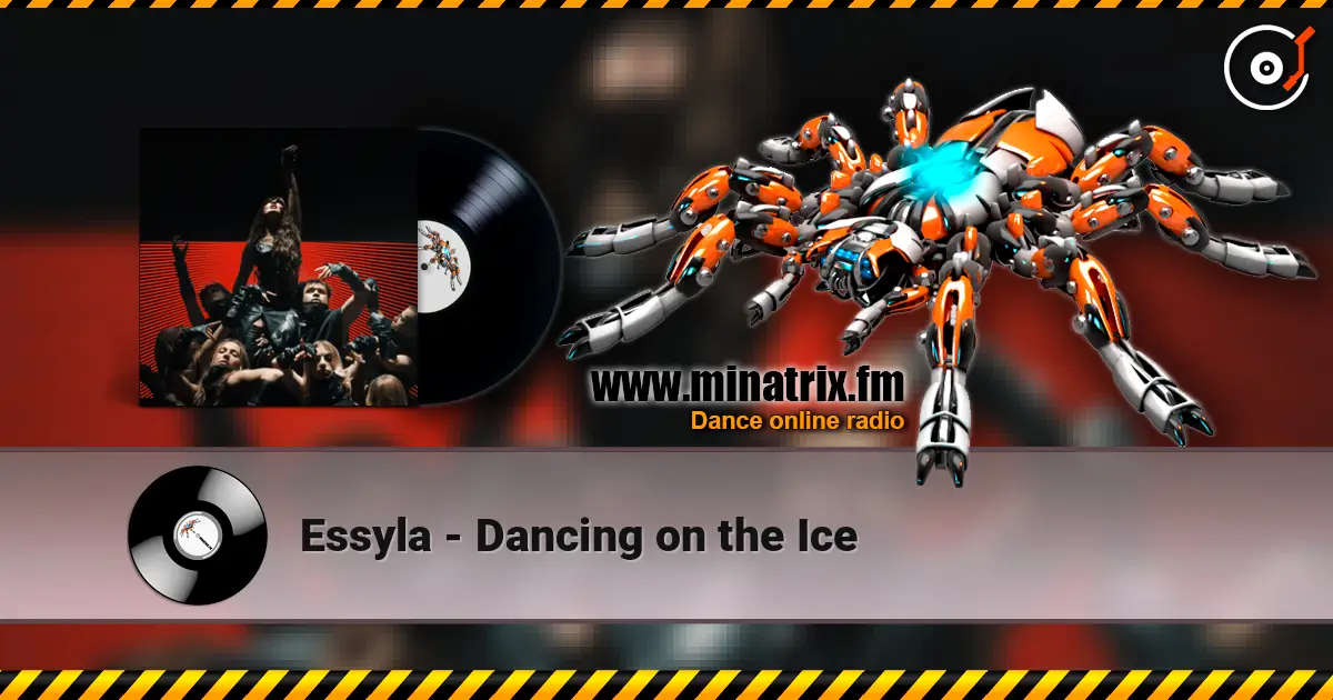 Essyla - Dancing on the Ice écouter en ligne en haute qualité | Minatrix.FM