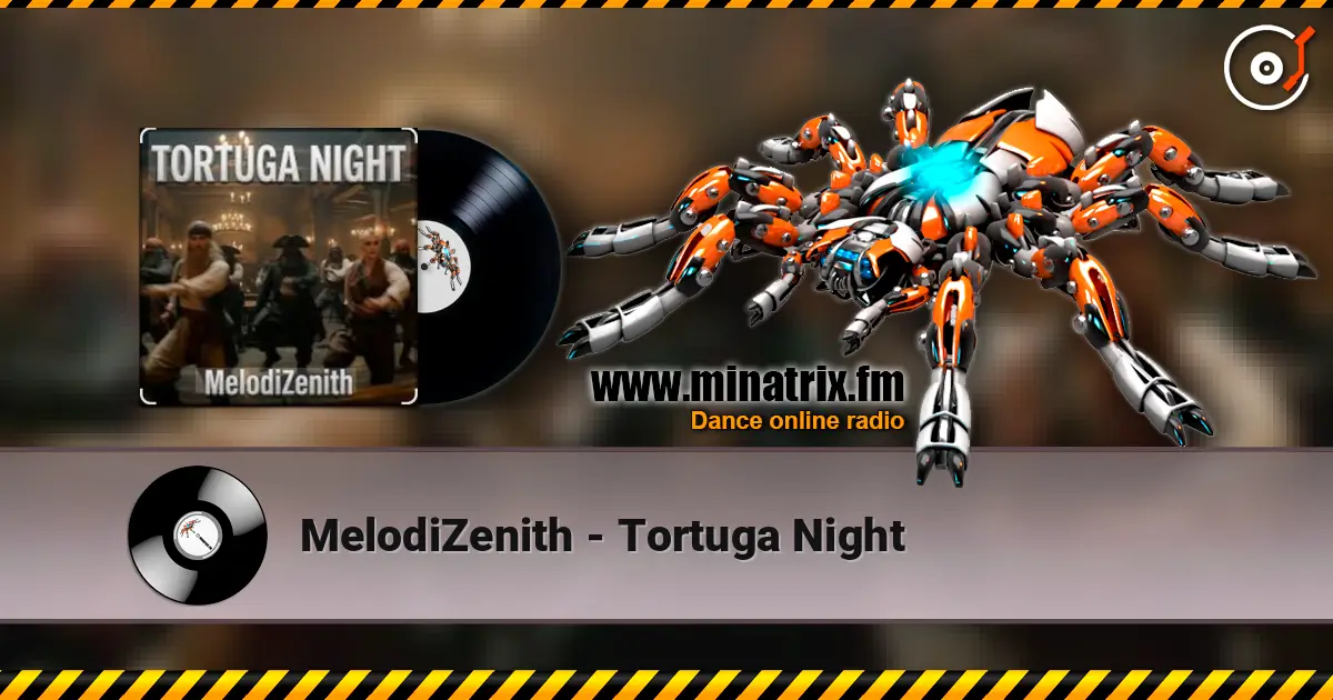 MelodiZenith - Tortuga Night écouter en ligne en haute qualité | Minatrix.FM