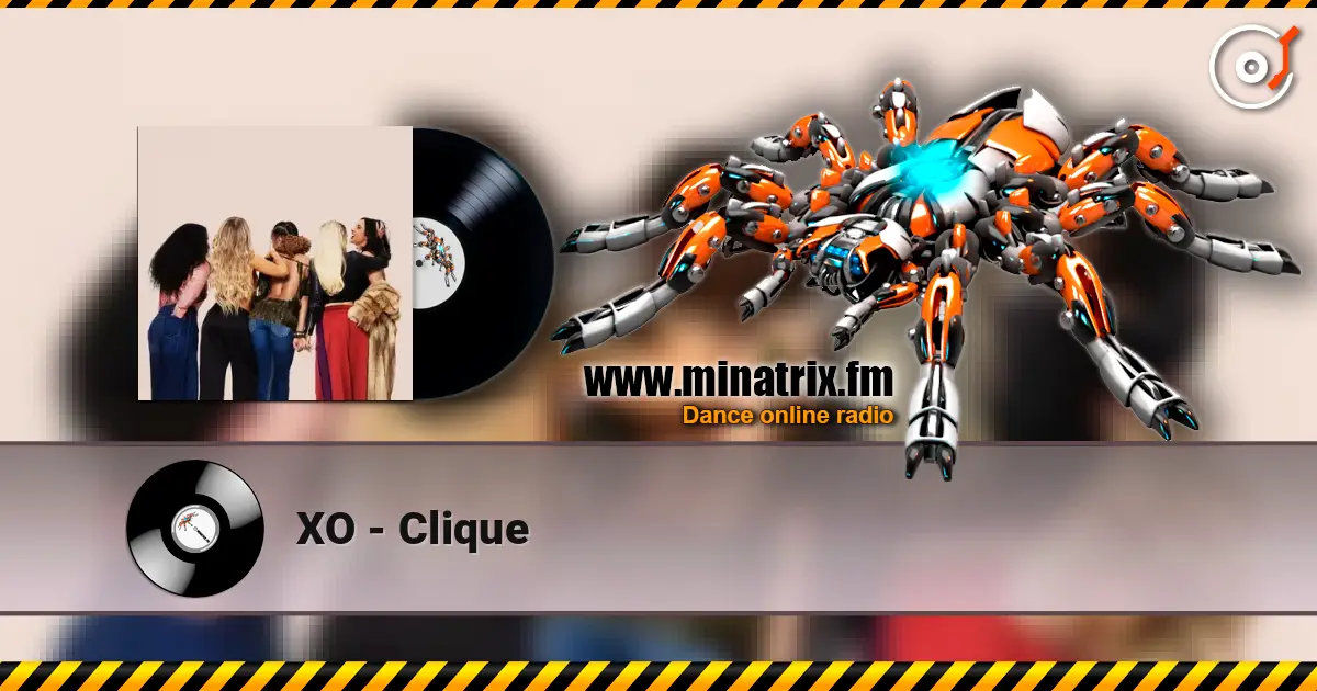 XO - Clique écouter en ligne en haute qualité | Minatrix.FM