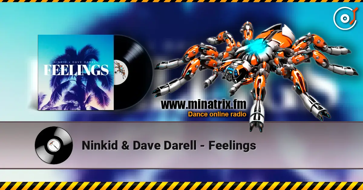 Ninkid & Dave Darell - Feelings écouter en ligne en haute qualité | Minatrix.FM