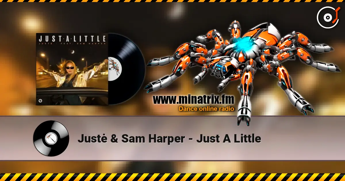 Justė & Sam Harper - Just A Little écouter en ligne en haute qualité | Minatrix.FM