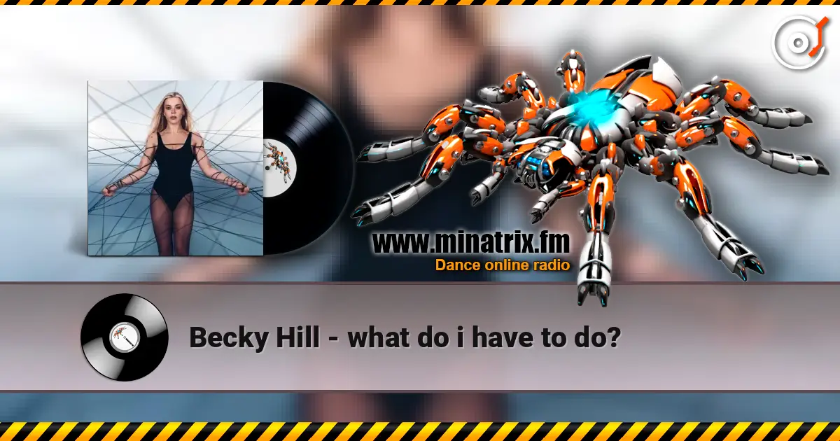 Becky Hill - what do i have to do? écouter en ligne en haute qualité | Minatrix.FM
