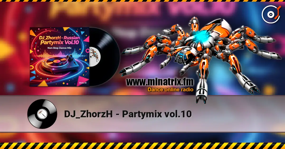 DJ_ZhorzH - Partymix vol.10 écouter en ligne en haute qualité | Minatrix.FM