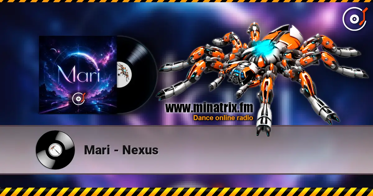 Mari - Nexus écouter en ligne en haute qualité | Minatrix.FM