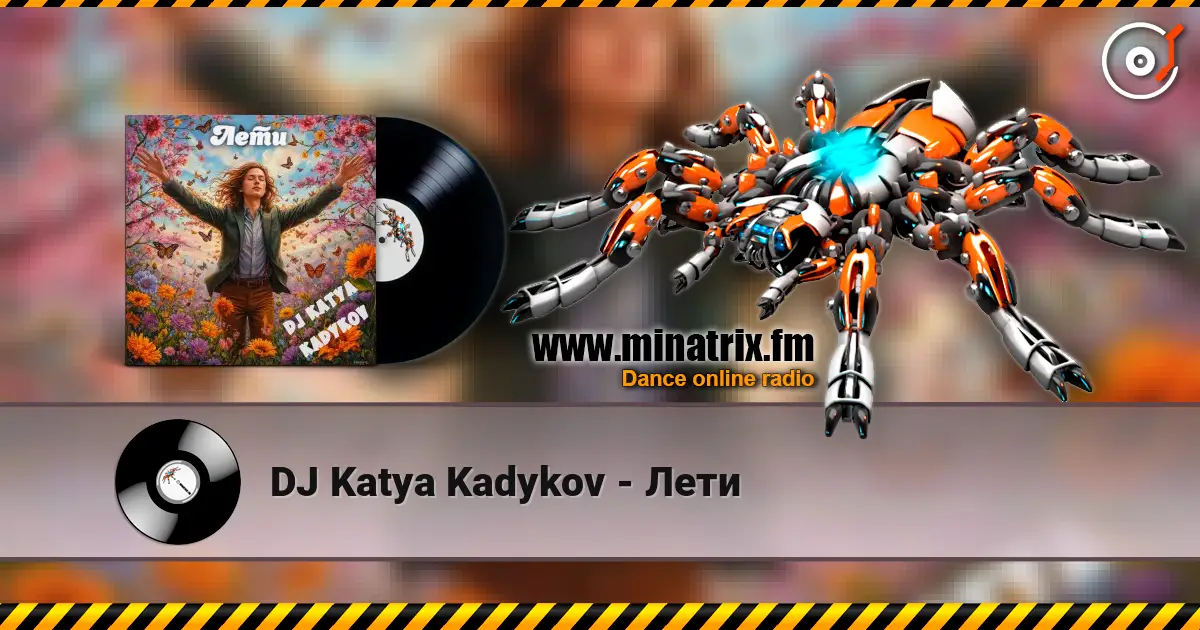 DJ Katya Kadykov - Лети écouter en ligne en haute qualité | Minatrix.FM
