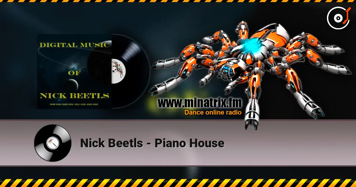 Nick Beetls - Piano House écouter en ligne en haute qualité | Minatrix.FM