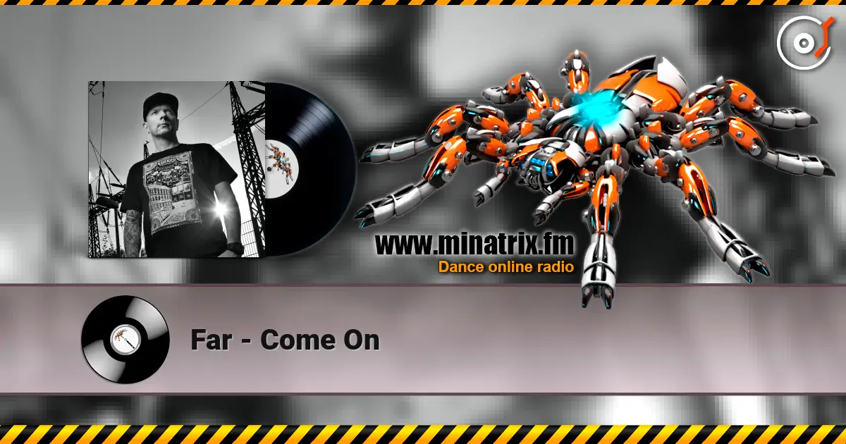 Far - Come On écouter en ligne en haute qualité | Minatrix.FM