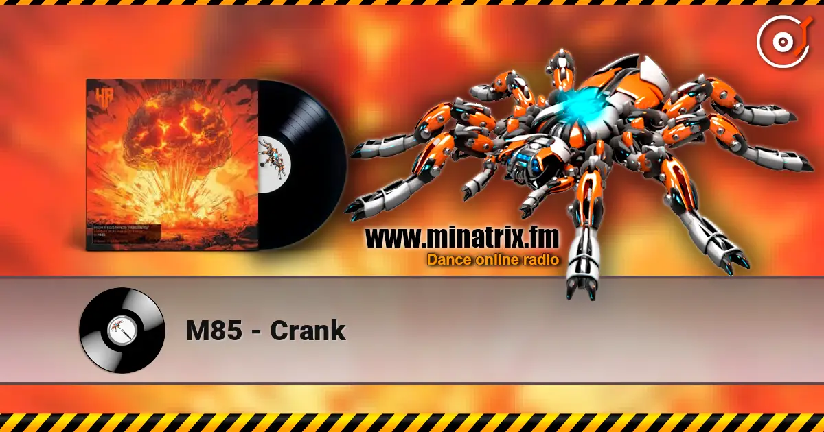 M85 - Crank écouter en ligne en haute qualité | Minatrix.FM