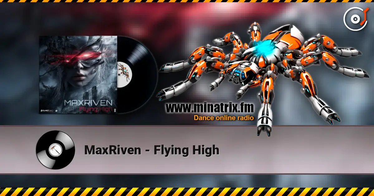 MaxRiven - Flying High écouter en ligne en haute qualité | Minatrix.FM