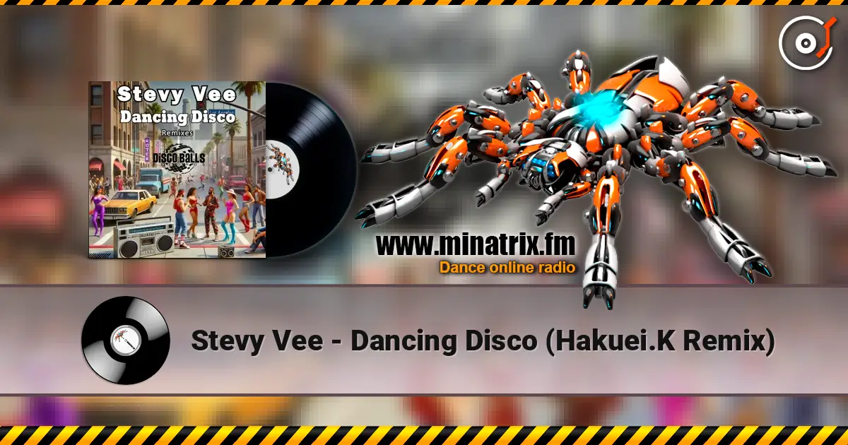 Stevy Vee - Dancing Disco (Hakuei.K Remix) écouter en ligne en haute qualité | Minatrix.FM