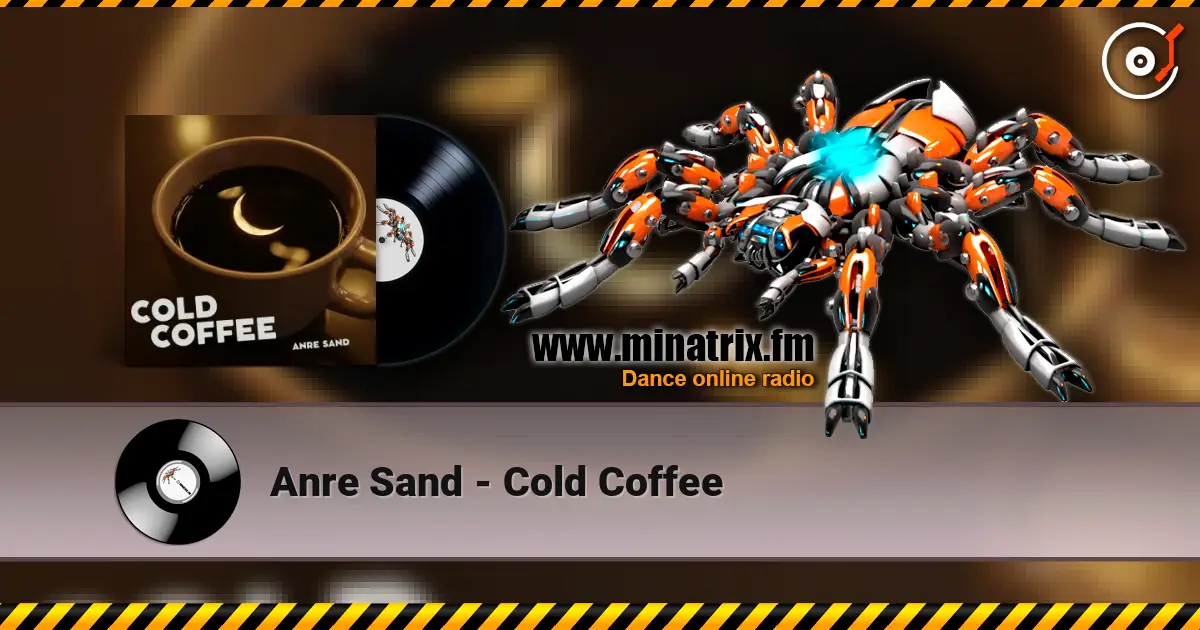 Anre Sand - Cold Coffee écouter en ligne en haute qualité | Minatrix.FM