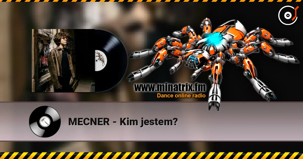 MECNER - Kim jestem? écouter en ligne en haute qualité | Minatrix.FM