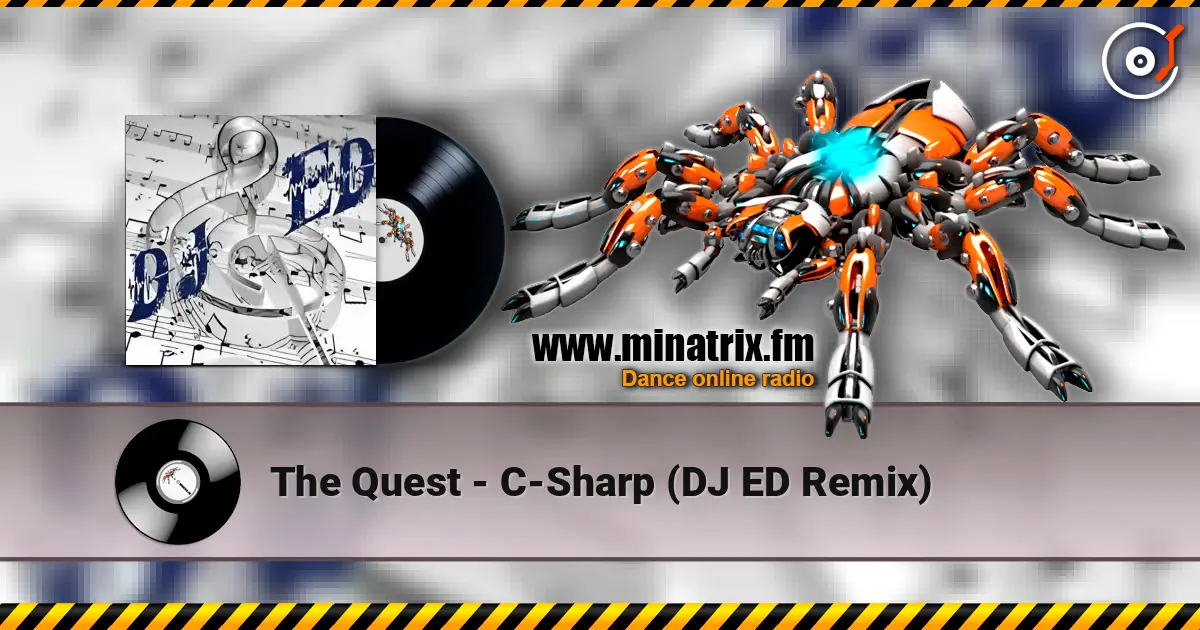 The Quest - C-Sharp (DJ ED Remix) écouter en ligne en haute qualité | Minatrix.FM