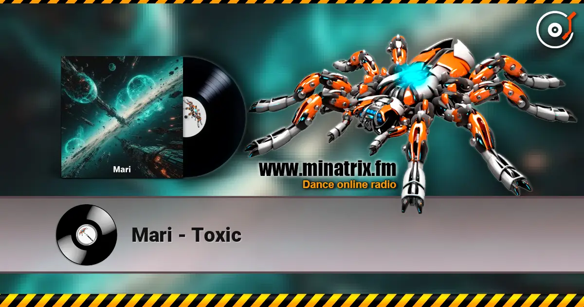 Mari - Toxic écouter en ligne en haute qualité | Minatrix.FM