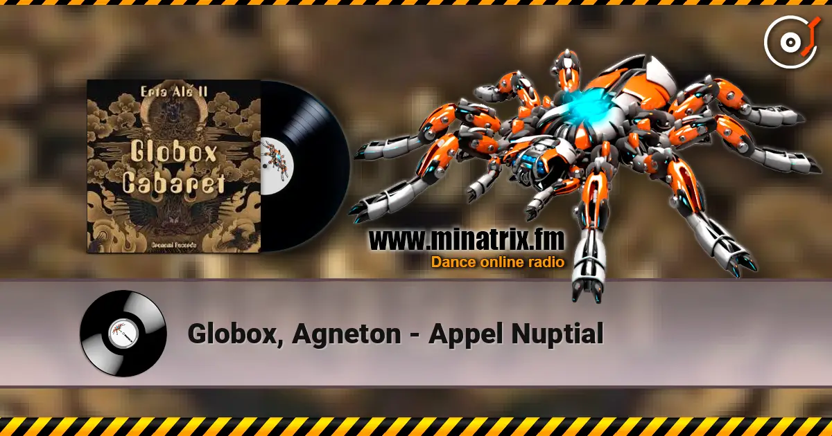 Globox, Agneton - Appel Nuptial écouter en ligne en haute qualité | Minatrix.FM