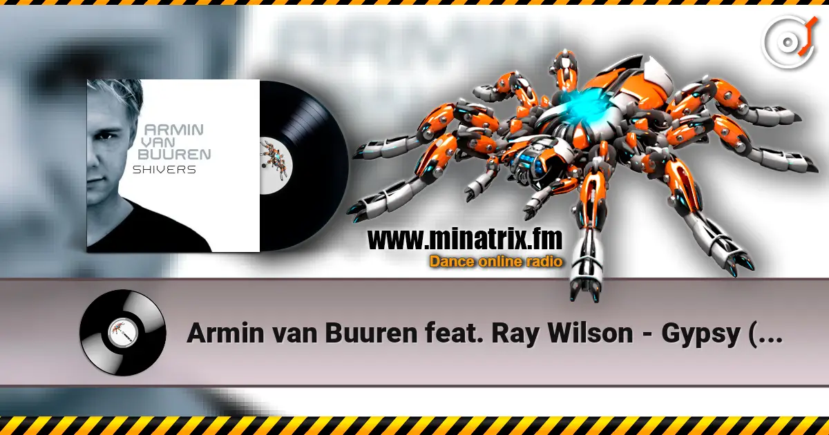 Armin van Buuren feat. Ray Wilson - Gypsy (Radio Edit) écouter en ligne en haute qualité | Minatrix.FM