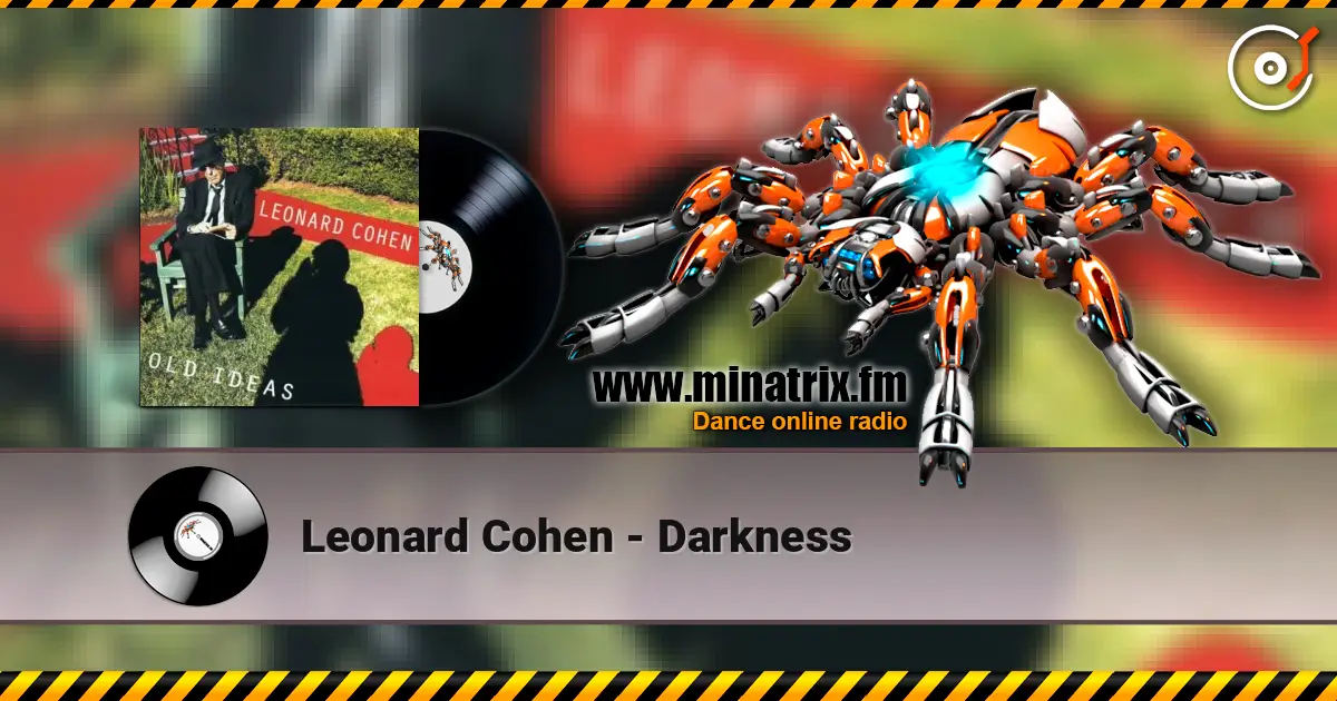 Leonard Cohen - Darkness écouter en ligne en haute qualité | Minatrix.FM