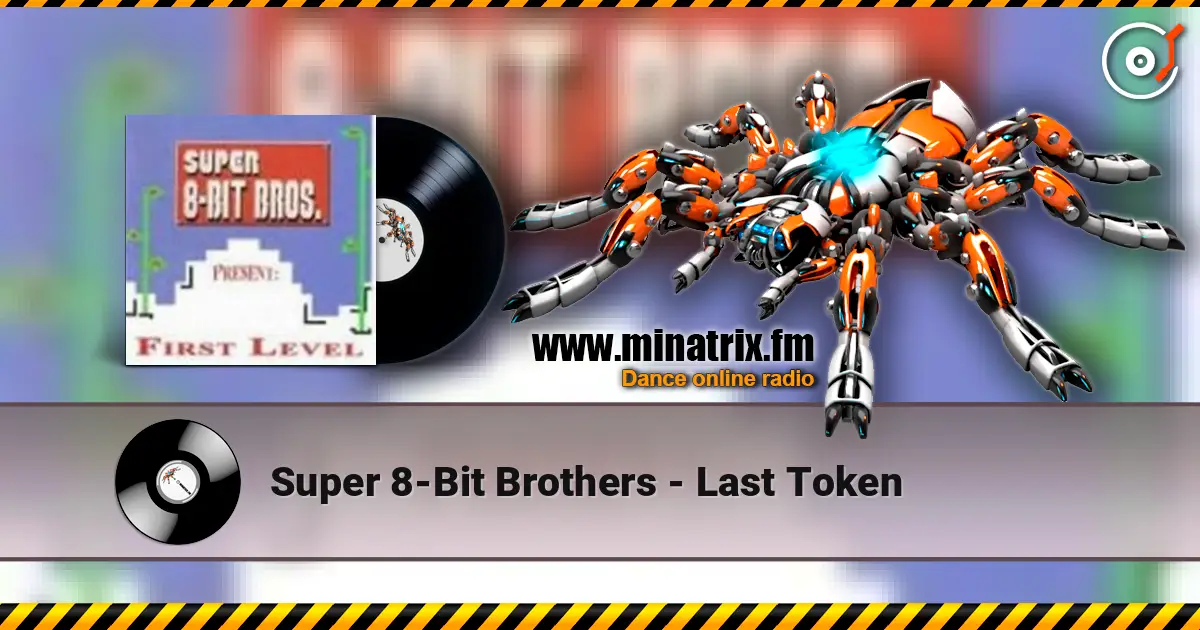 Super 8-Bit Brothers - Last Token écouter en ligne en haute qualité | Minatrix.FM