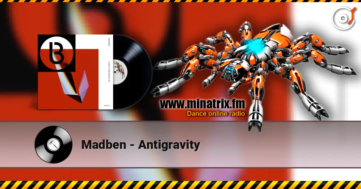 Madben - Antigravity écouter en ligne en haute qualité | Minatrix.FM