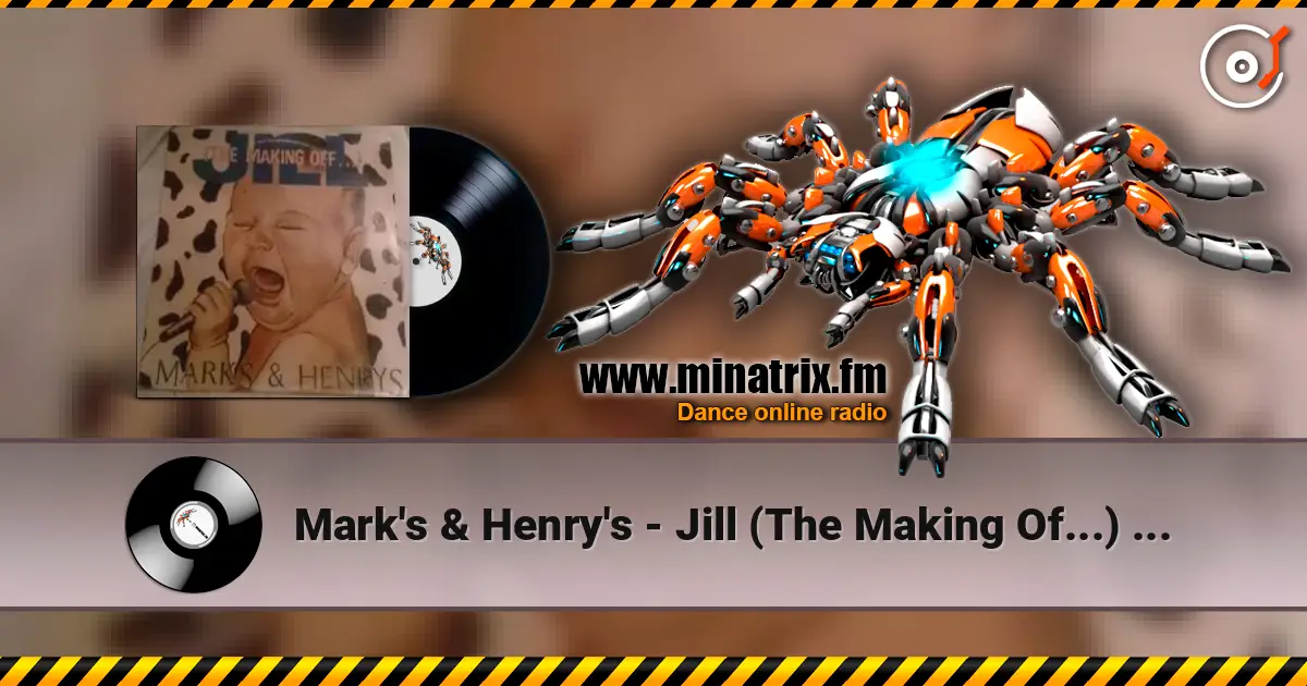 Mark's & Henry's - Jill (The Making Of...) [Mixed] écouter en ligne en haute qualité | Minatrix.FM