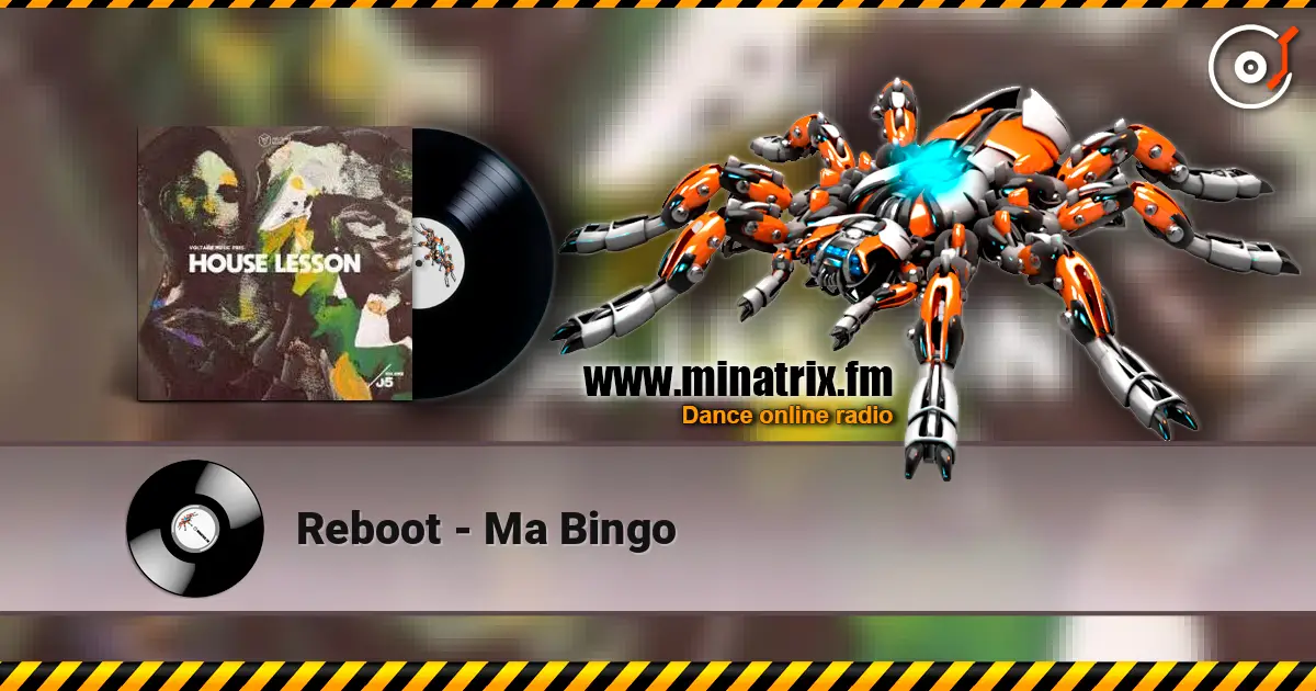 Reboot - Ma Bingo écouter en ligne en haute qualité | Minatrix.FM
