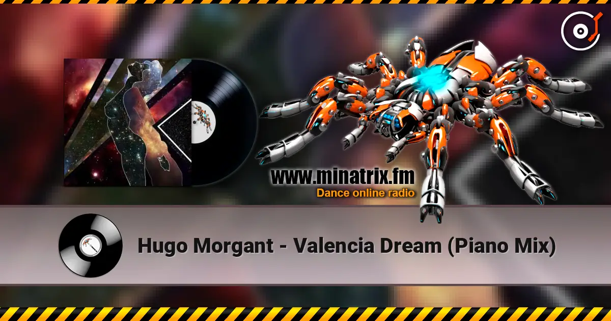 Hugo Morgant - Valencia Dream (Piano Mix) écouter en ligne en haute qualité | Minatrix.FM