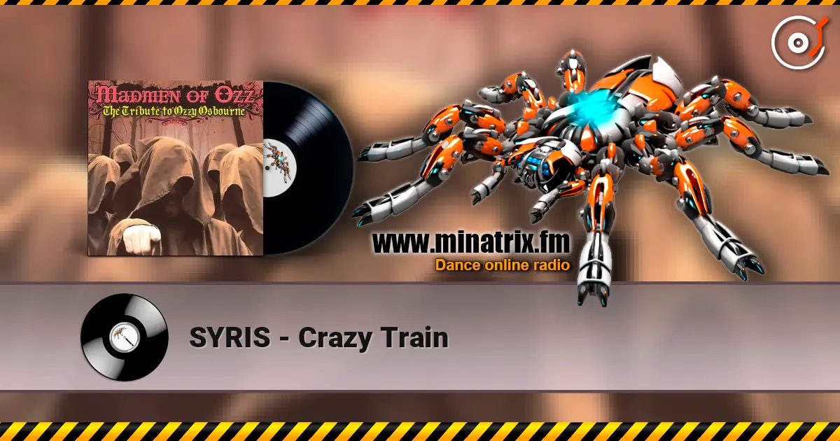 SYRIS - Crazy Train écouter en ligne en haute qualité | Minatrix.FM