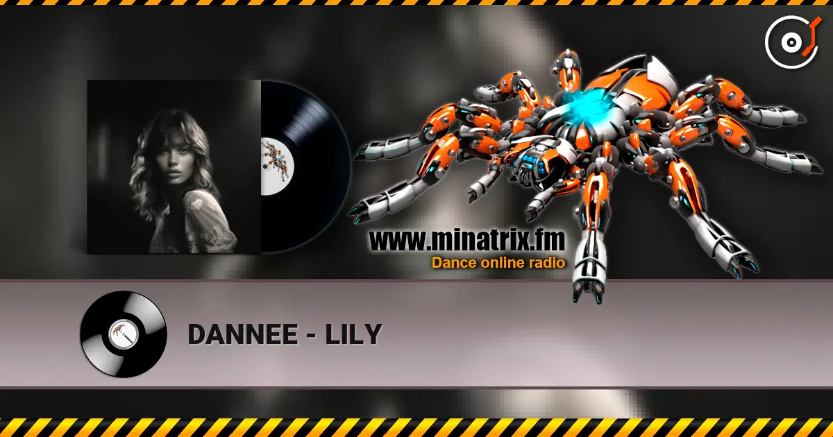 DANNEE - LILY écouter en ligne en haute qualité | Minatrix.FM