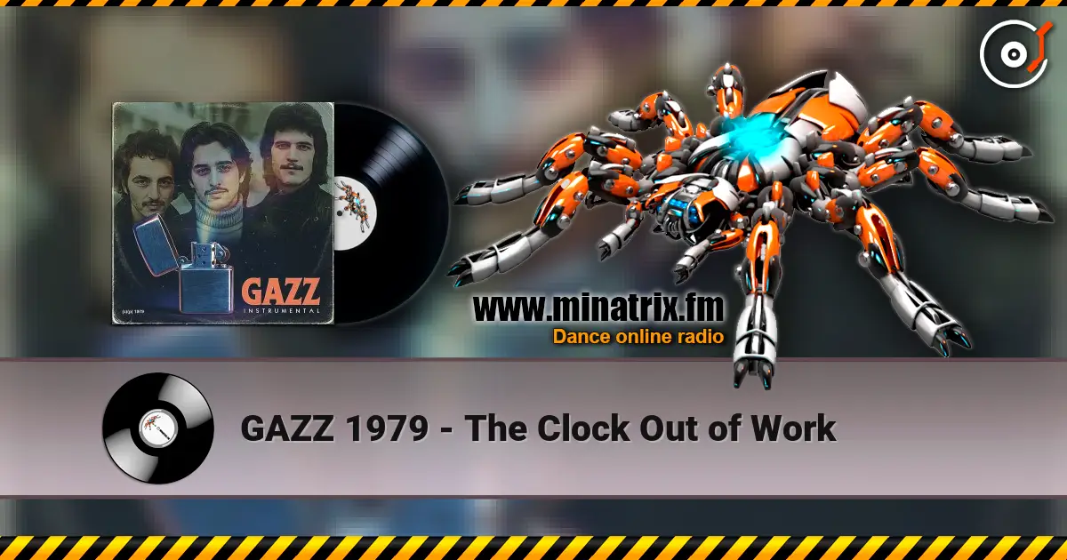 GAZZ 1979 - The Clock Out of Work écouter en ligne en haute qualité | Minatrix.FM